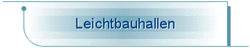 Leichtbauhallen